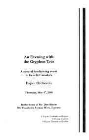 An evening with the Gryphon Trio : a sepcial fundraising event to benefit Canada's Esprit Orchestra : [program]