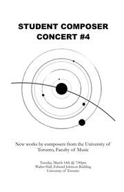 Student composer concert no. 4 : new works by composers from the University of Toronto, Faculty of Music