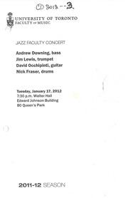 Jazz faculty concert : Andrew Downing ; Jim Lewis ; David Occhipinti ; Nick Fraser