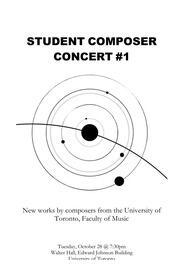 Student composer concert no. 1 : new works by composers from the University of Toronto, Faculty of Music