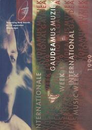 Internationale Gaudeamus Muziekweek 1999 = International Gaudeamus Music Week : [program]