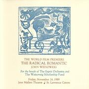 The world film premiere : The Radical romantic John Weinzweig : [program]