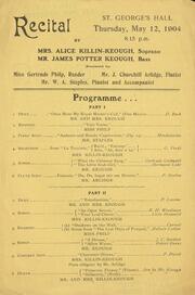 Recital by Mrs. Alice Killin-Keough, soprano [and] Mr. James Potter Keogh, bass : St. George's Hall : [program]