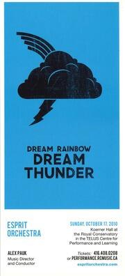 Dream rainbow dream thunder : [flyer]