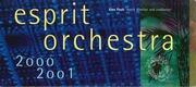 Esprit Orchestra : [concert season brochure]