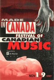 Made in Canada festival of Canadian music : [flyer]