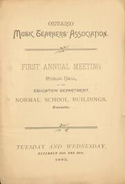 Ontario Music Teachers' Association first annual meeting : Public Hall of the Education Department, Normal School Buildings, Toronto : [program]