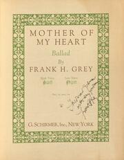 Mother of my heart / Frank H. Grey