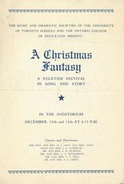 The music societies of the University of Toronto Schools and the Ontario College of Education present : A Christmas fantasy